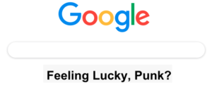 Is Google Your Enemy: Google search asks if you're feeling lucky. 