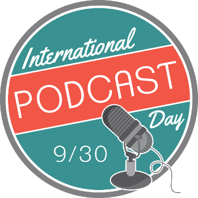 State of the Podcast: Do Podcasts Work for B2B Marketing? (Thinks Out Loud Episode 260): International Podcast Day Logo 2019